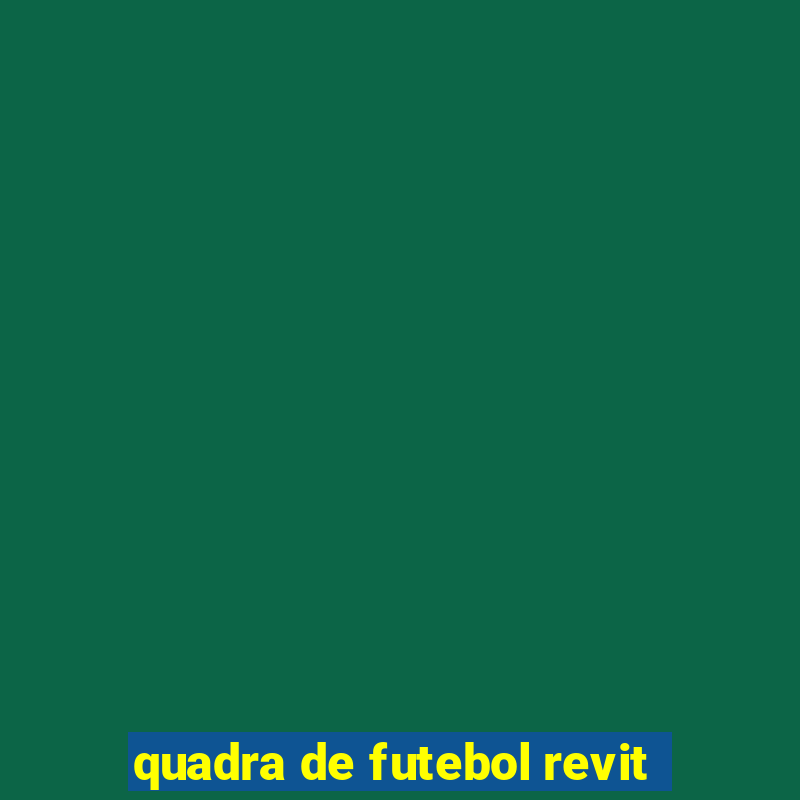 quadra de futebol revit